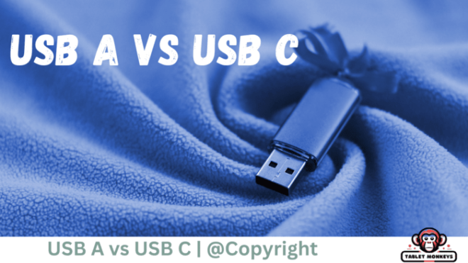 USB A vs USB C: Which Connector Is Right for You?