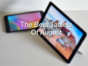 The Best Tablets Of August 2020