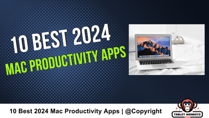 10 Best 2024 Mac Productivity Apps