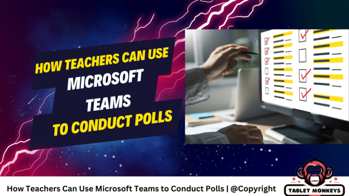 How Teachers Can Use Microsoft Teams to Conduct Polls