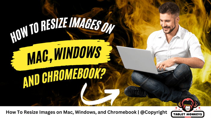 How To Resize Images on Mac, Windows, and Chromebook