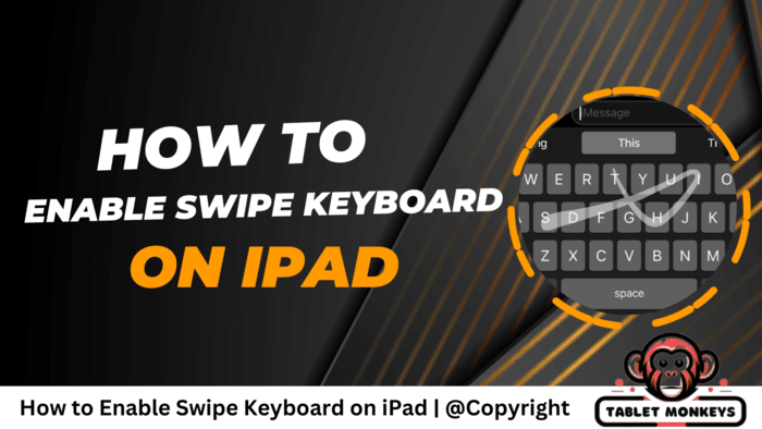 How to Enable Swipe Keyboard on iPad?
