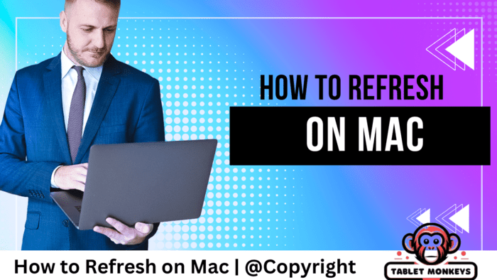 How to Refresh on Mac