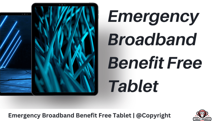 How To Apply For Emergency Broadband Benefit Free Tablet? [2024 Updated]