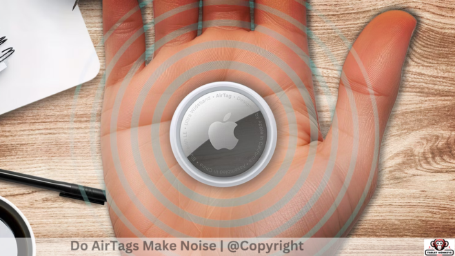 Do AirTags Make Noise
