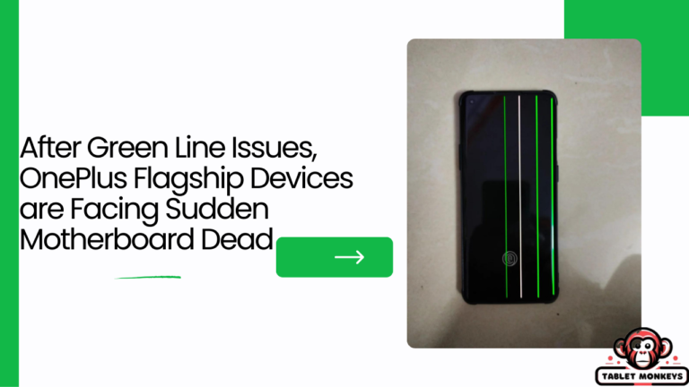 After Green Line Issues, OnePlus Flagship Devices are Facing Sudden Motherboard Dead