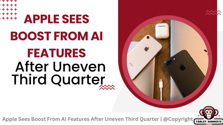 Apple Sees Boost From AI Features After Uneven Third Quarter