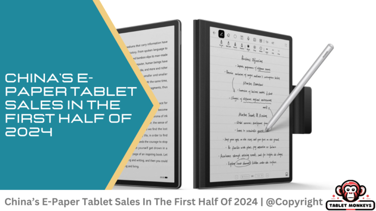 China’s E-Paper Tablet Sales In The First Half Of 2024