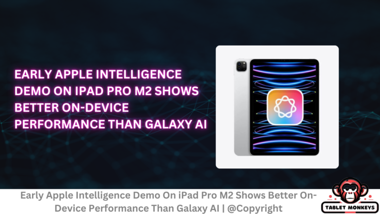 Early Apple Intelligence Demo On iPad Pro M2 Shows Better On-Device Performance Than Galaxy AI