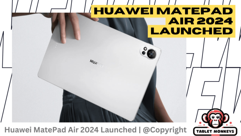 Huawei MatePad Air 2024 Launched