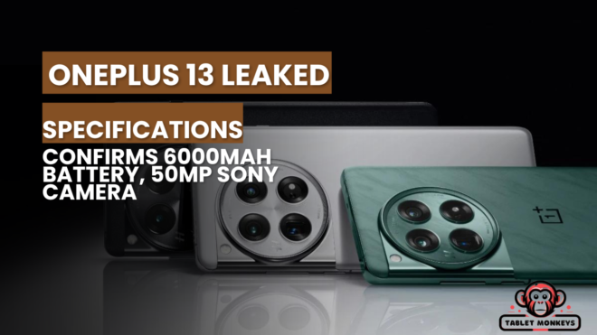 OnePlus 13 Leaked Specifications Confirms 6000mAh Battery, 50MP Sony Camera