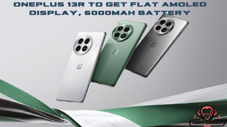 OnePlus 13R to Get Flat AMOLED Display, 6000mAh Battery