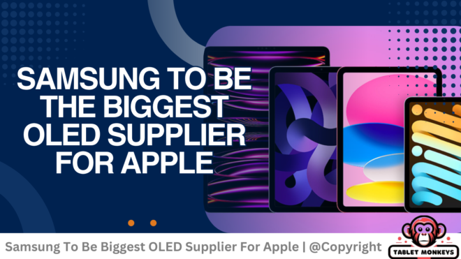 Samsung To Be Biggest OLED Supplier For Apple