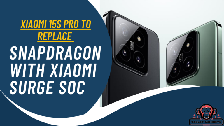 Xiaomi 15S Pro to Replace Snapdragon with Xiaomi Surge SoC