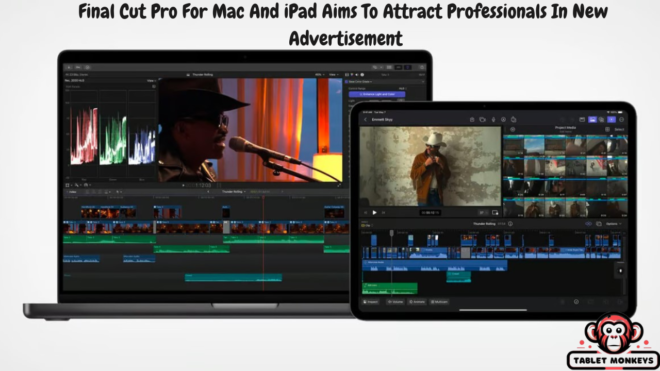 Final Cut Pro for Mac and iPad aims to attract professionals in new advertisement