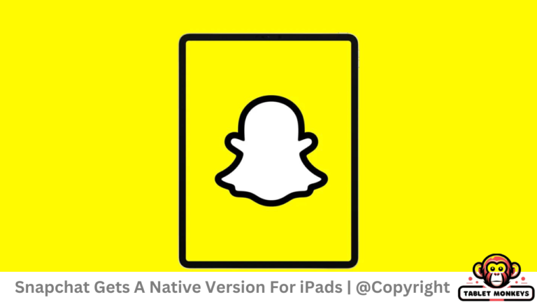 Snapchat Gets A Native Version For iPads