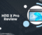 Hi10 X Pro Review