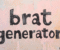 brat generator